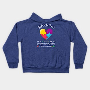 Womens Warning This Autism Mom Uses Patience In Children Kids Hoodie